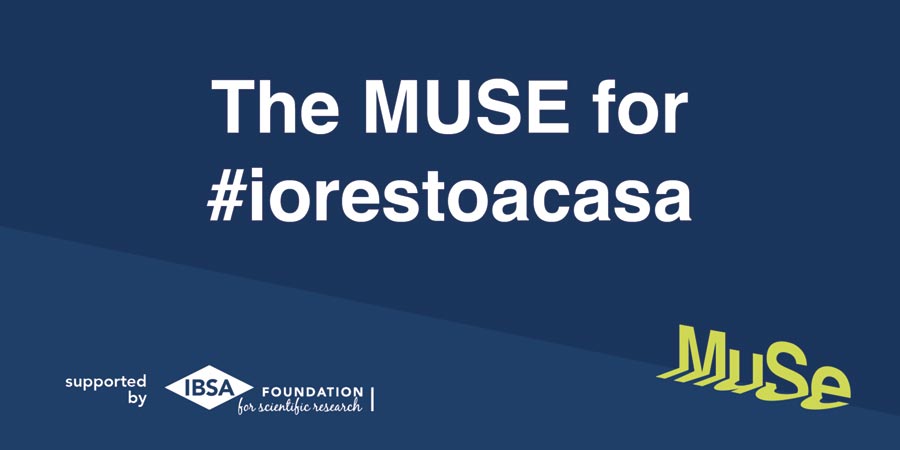 IBSA Foundation and MUSE per #iorestoacasa